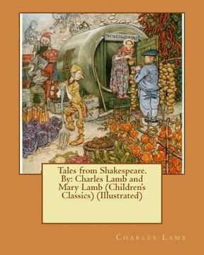portada Tales from Shakespeare.By: Charles Lamb and Mary Lamb (Children's Classics) (Illustrated) (in English)