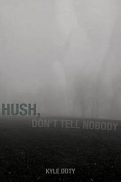 portada Hush, Don't Tell Nobody (in English)
