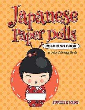portada Japanese Paper Dolls Coloring Book: A Dolls Coloring Book (en Inglés)