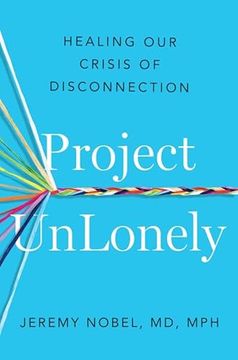 portada Project Unlonely: Navigate Loneliness and Reconnect With Others