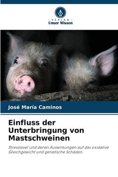 portada Einfluss der Unterbringung von Mastschweinen (en Alemán)