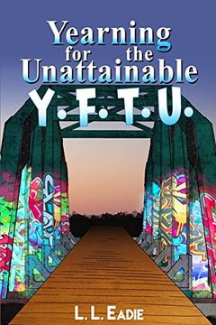 portada Yearning for the Unattainable: Y. Fo Th U. (en Inglés)