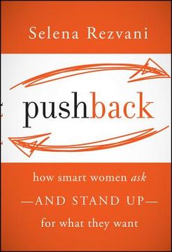 portada pushback: how smart women ask--and stand up--for what they want (en Inglés)