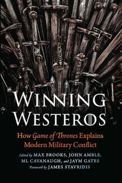 portada Winning Westeros: How Game of Thrones Explains Modern Military Conflict