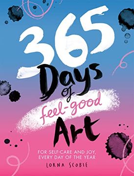 portada 365 Days of Feel-Good Art: For Self-Care and Joy, Every day of the Year (in English)