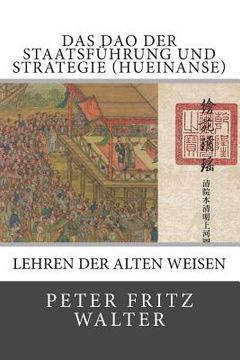 portada Das Dao der Staatsführung und Strategie (Hueinanse): Lehren der alten Weisen (en Alemán)