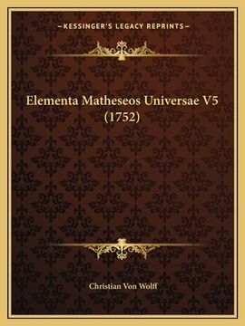 portada Elementa Matheseos Universae V5 (1752) (en Latin)