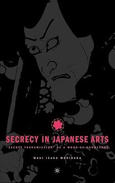 portada secrecy in japanese arts: secret transmission as a mode of knowledge (en Inglés)