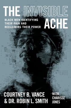 portada The Invisible Ache: Black Men Identifying Their Pain and Reclaiming Their Power