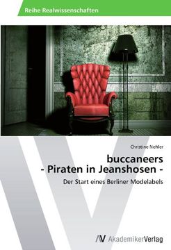 portada buccaneers  - Piraten in Jeanshosen -: Der Start eines Berliner Modelabels