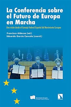 portada La Conferencia Sobre el Futuro de Europa en Marcha: Una Visión Desde el Consejo Federal Español del Movimiento Europeo: 331 (Investigación y Debate)