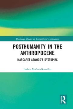 portada Posthumanity in the Anthropocene (Routledge Studies in Contemporary Literature) (in English)