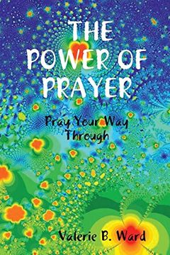 portada "The Power of Prayer" Pray Your way Through (en Inglés)