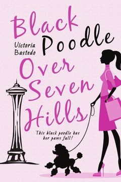 portada Black Poodle Over Seven Hills (in English)