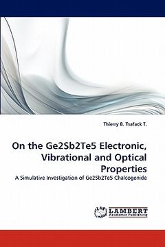 portada on the ge2sb2te5 electronic, vibrational and optical properties (en Inglés)