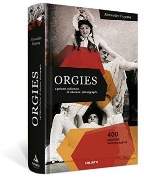 portada Orgies - a Private Collection of Obscene Photographs (en Inglés)
