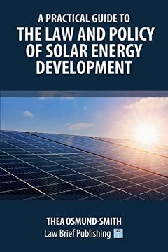 portada A Practical Guide to the Law and Policy of Solar Energy Development (en Inglés)