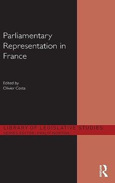 portada Parliamentary Representation in France (Library of Legislative Studies) (en Inglés)