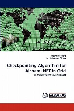 portada checkpointing algorithm for alchemi.net in grid (en Inglés)