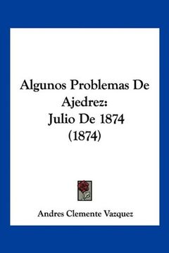 portada Algunos Problemas de Ajedrez: Julio de 1874 (1874)