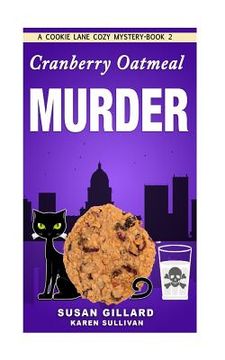 portada Cranberry Oatmeal Murder: A Cookie Lane Cozy Mystery - Book 2