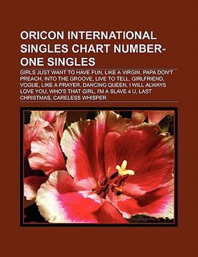 portada oricon international singles chart number-one singles (music guide): girls just want to have fun, i will always love you, like a virgin