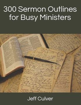 portada 300 Sermon Outlines for Busy Ministers (en Inglés)