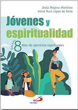 portada Jóvenes y Espiritualidad. Guía Para 8 Días de Ejercicios Espirituales. (fe e Imagen)