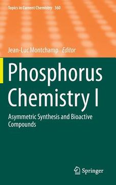 portada Phosphorus Chemistry I: Asymmetric Synthesis and Bioactive Compounds (en Inglés)