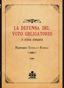 portada LA DEFENSA DEL VOTO OBLIGATORIO Y OTROS ENSAYOS (in Spanish)