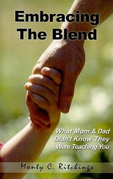 portada embracing the blend: what mom and dad didn't know they were teaching you (in English)