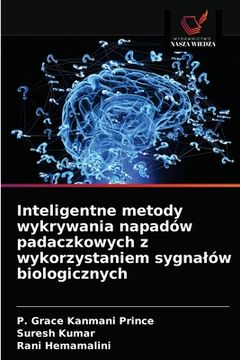 portada Inteligentne metody wykrywania napadów padaczkowych z wykorzystaniem sygnalów biologicznych (en Polaco)