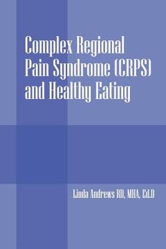 portada Complex Regional Pain Syndrome (Crps) and Healthy Eating (en Inglés)