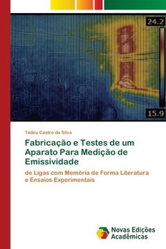 portada Fabricação e Testes de um Aparato Para Medição de Emissividade: De Ligas com Memória de Forma Literatura e Ensaios Experimentais (in Portuguese)