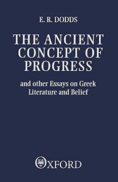 portada The Ancient Concept of Progress and Other Essays on Greek Literature and Belief (Clarendon Paperbacks) (en Inglés)