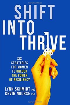 portada Shift Into Thrive: Six Strategies for Women to Unlock the Power of Resiliency (en Inglés)