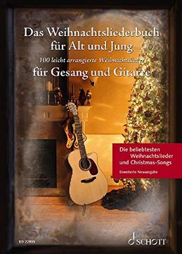 portada Das Weihnachtsliederbuch für alt und Jung: 100 Leicht Arrangierte Weihnachtslieder für Gesang und Gitarre - Erweiterte Neuausgabe. Gesang und Gitarre  Liederbuch.