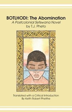 portada Botlhodi: The Abomination: A Postcolonial Setswana Novel by T.J. Pheto