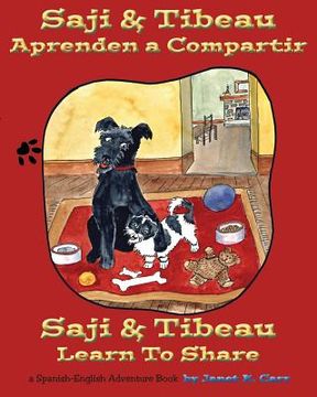 portada Saji & Tibeau Learn To Share: An English/Spanish Adventure Book