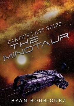 portada Earth's Last Ships: The Minotaur