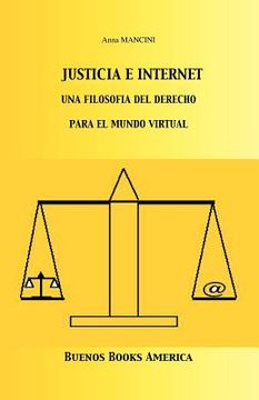 portada Justicia e Internet, una Filosofia del Derecho Para el Mundo Virtual (in Spanish)