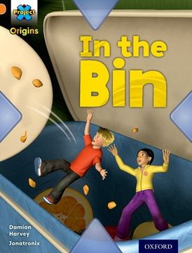 portada Project x Origins: Orange Book Band, Oxford Level 6: What a Waste: In the bin (en Inglés)