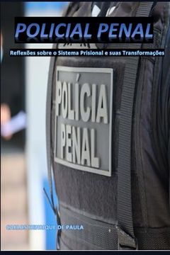 portada Policial Penal - Reflexões Sobre o Sistema Prisional e Suas Transformações (Portuguese Edition)