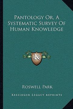 portada pantology or, a systematic survey of human knowledge (en Inglés)