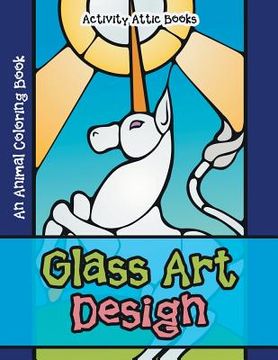 portada Glass Art Design: An Animal Coloring Book (en Inglés)