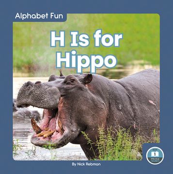 H Is for Hippo (en Inglés)