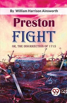 portada Preston Fight; or, The Insurrection of 1715 (en Inglés)