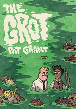 portada The Grot: The Story of the Swamp City Grifters 