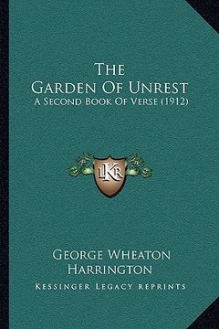 portada the garden of unrest: a second book of verse (1912) (en Inglés)