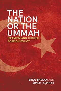 portada The Nation or the Ummah: Islamism and Turkish Foreign Policy (in English)
